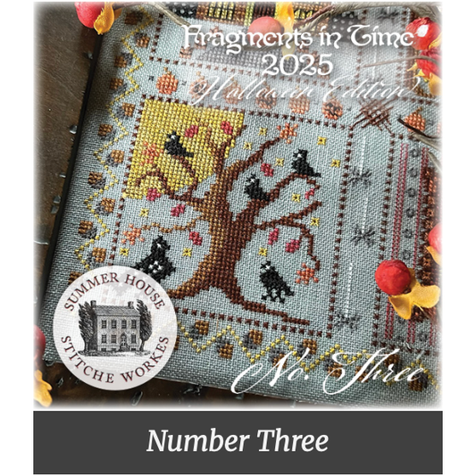Summer House Stitche Workes | Fragments in Time 2025 Halloween Edition - Number Three