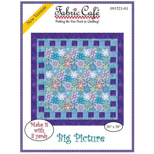 Fabric Cafe ~ Big Picture Quilt Pattern