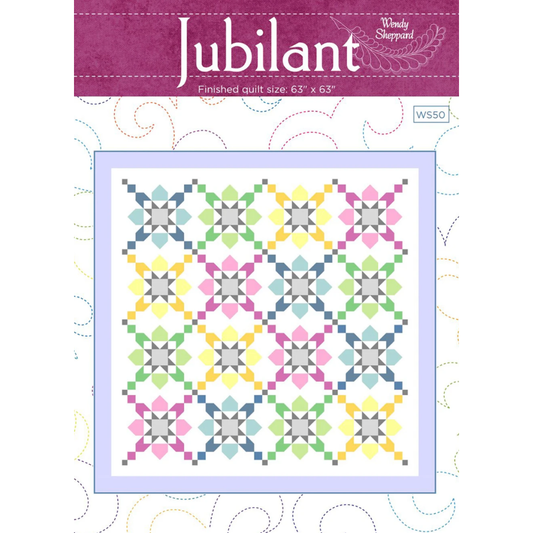 Wendy Sheppard ~ Jubilant Quilt Pattern