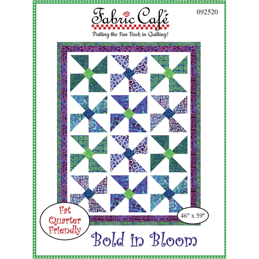 Fabric Cafe ~ Bold in Bloom Quilt Pattern