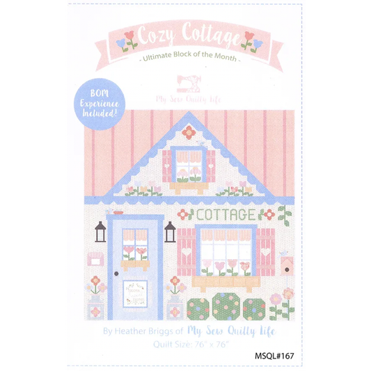 My Sew Quilty Life ~ Cozy Cottage BOM Quilt Pattern