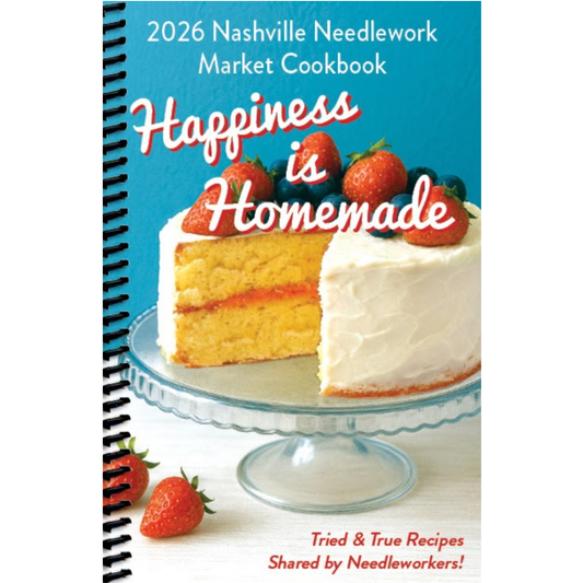 Happiness is Homemade | 2026 Nashville Needlework Market Cookbook
