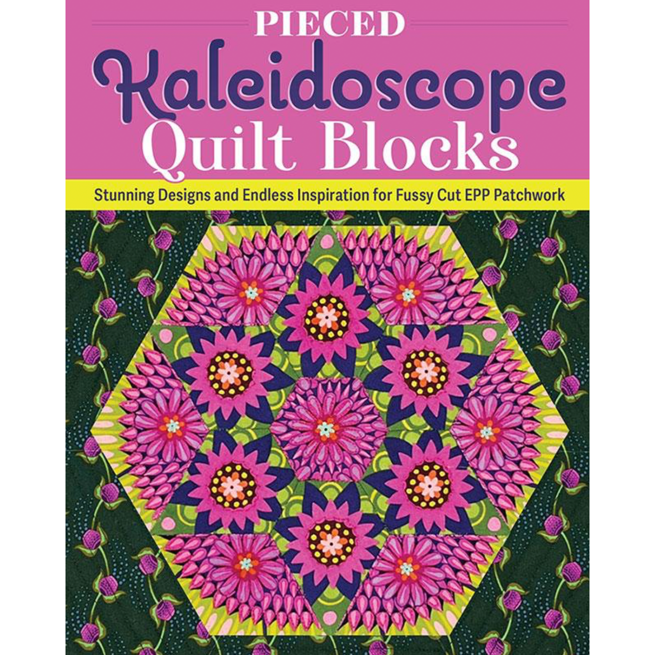 Pieced Kaleidoscope Quilt Block Book