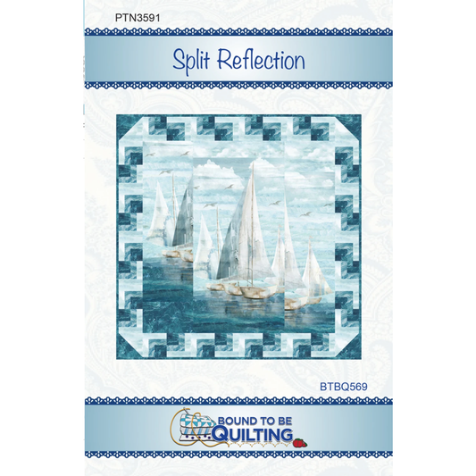 Bound To Be Quilting ~ Split Reflection Quilt Kit