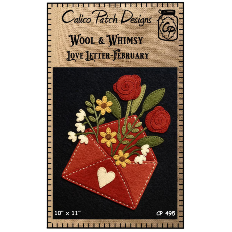 Calico Patch Designs ~ Wool & Whimsy ~ Love Letter February Wall Hanging Pattern