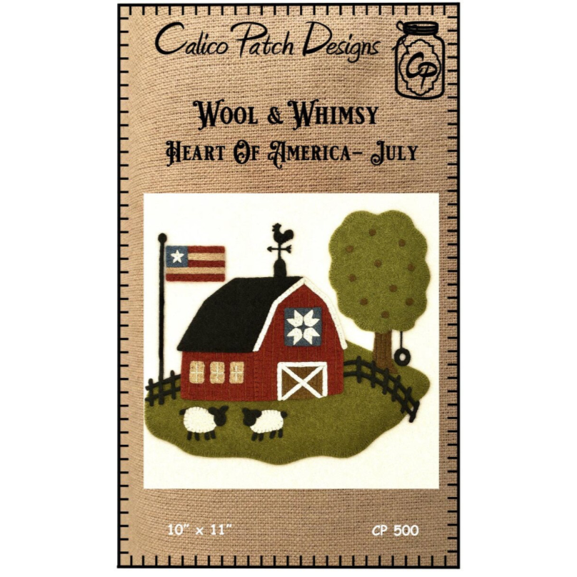 Calico Patch Designs ~ Wool & Whimsy ~ Heart of America July Wall Hanging Pattern