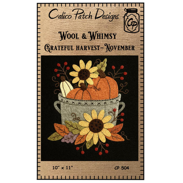 Calico Patch Designs ~ Wool & Whimsy ~ Grateful Harvest November Wall Hanging Pattern