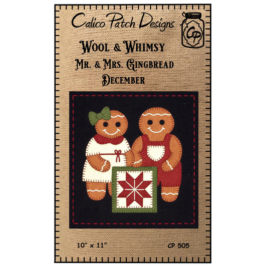 Calico Patch Designs ~ Wool & Whimsy ~ Mr. & Mrs. Gingerbread December Wall Hanging Pattern
