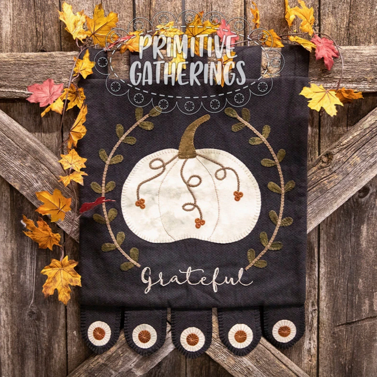 Primitive Gatherings ~ Grateful Pumpkin Banner Wool Applique Kit
