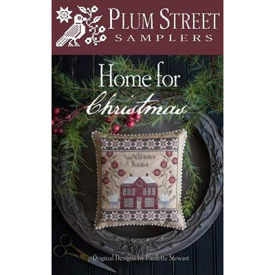 Plum Street Samplers ~ Home for Christmas Pattern