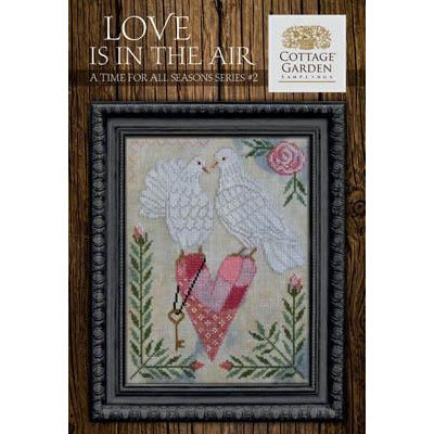 Cottage Garden Samplings ~ A Time For All Seasons ~ Love Is In The Air Pattern 2