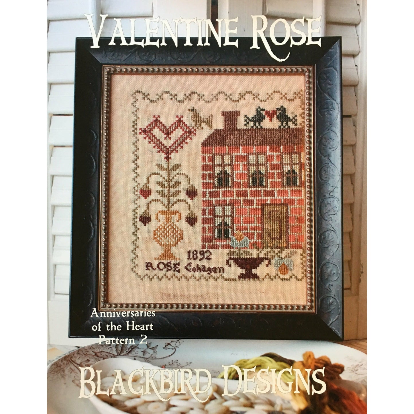 Blackbird Designs ~ Anniversaries of the Heart Pattern 2 - Valentine Rose