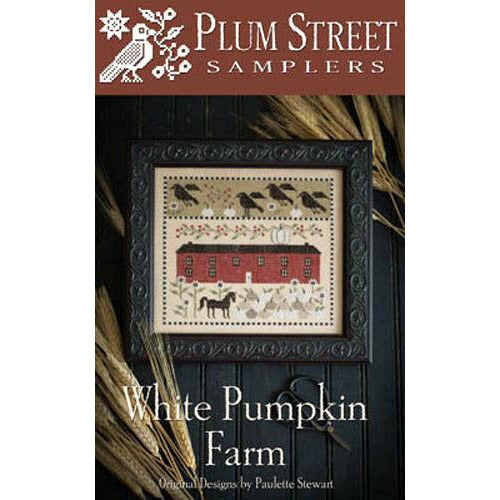 Plum Street Samplers ~ White Pumpkin Farm Pattern