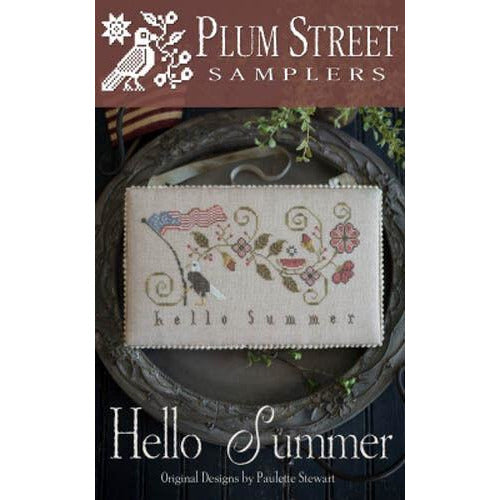 Plum Street Samplers ~ Hello Summer Pattern