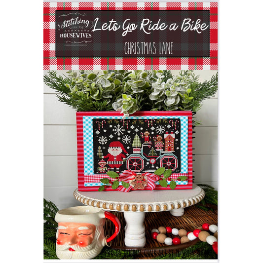 Stitching with the Housewives ~ Lets Go Ride a Bike - Christmas Lane Pattern