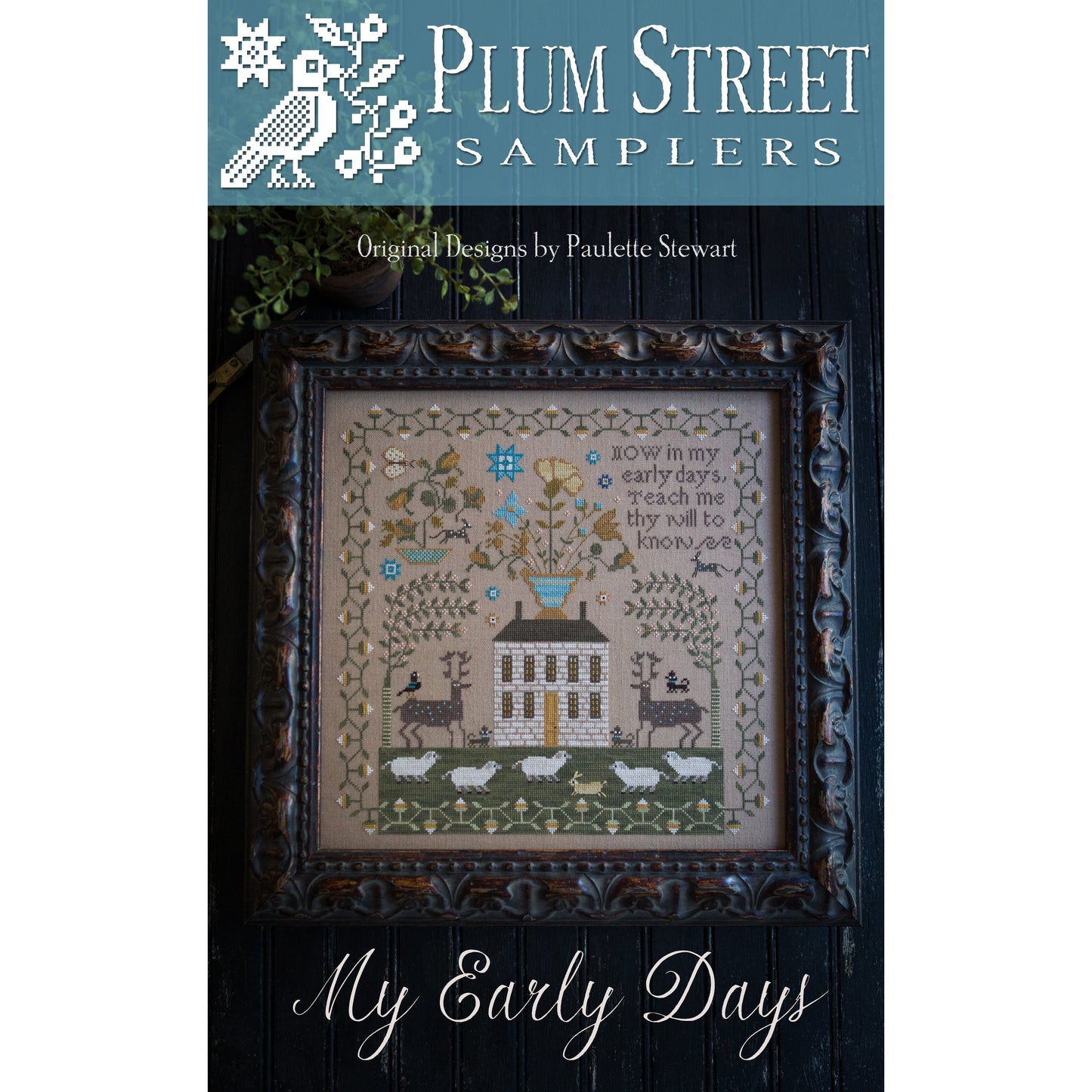 Plum Street Samplers ~ My Early Days Pattern