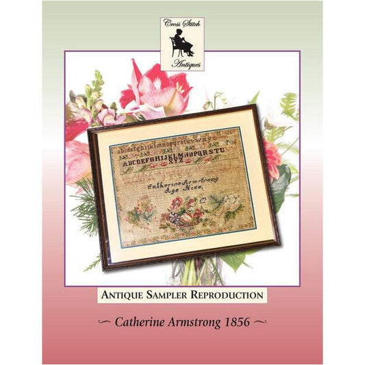 Cross Stitch Antiques ~ Antique Sampler of the Month #7 ~ Catherine Armstrong 1856 Pattern