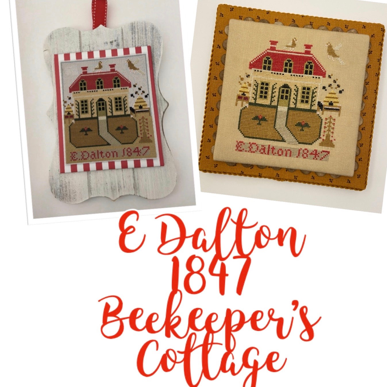E. Dalton 1847 ~ The Beekeeper's Cottage Pattern