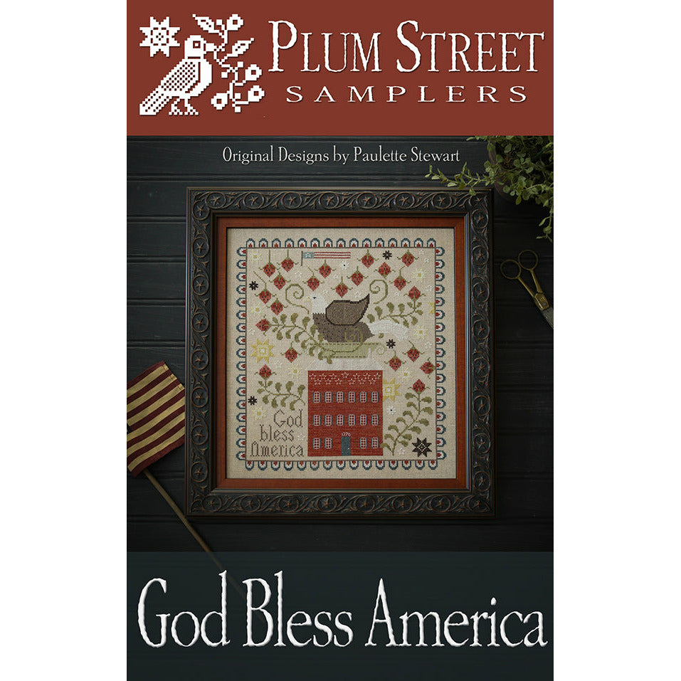 Plum Street Samplers ~ God Bless America Pattern Market 2022