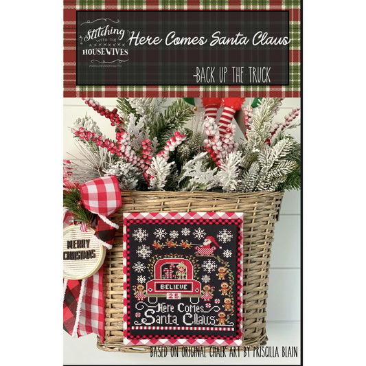 Stitching Housewives ~ Back Up the Truck ~ Here Comes Santa Claus Pattern