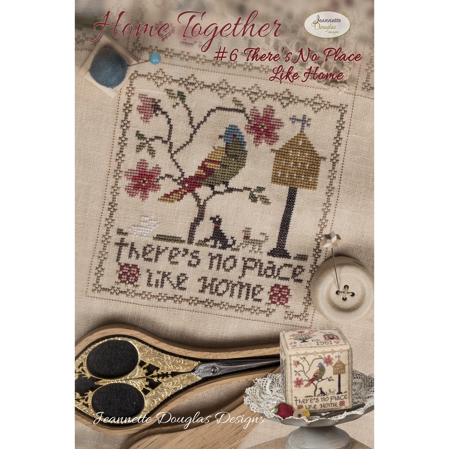 Jeannette Douglas Designs | Home Together #6 There's No Place Like Home Pattern
