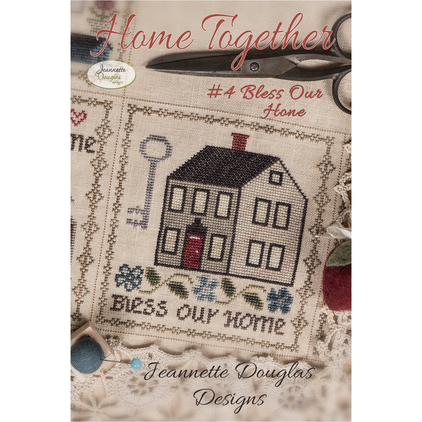 Jeannette Douglas ~ Home Together #4 ~ Bless Our Home Pattern