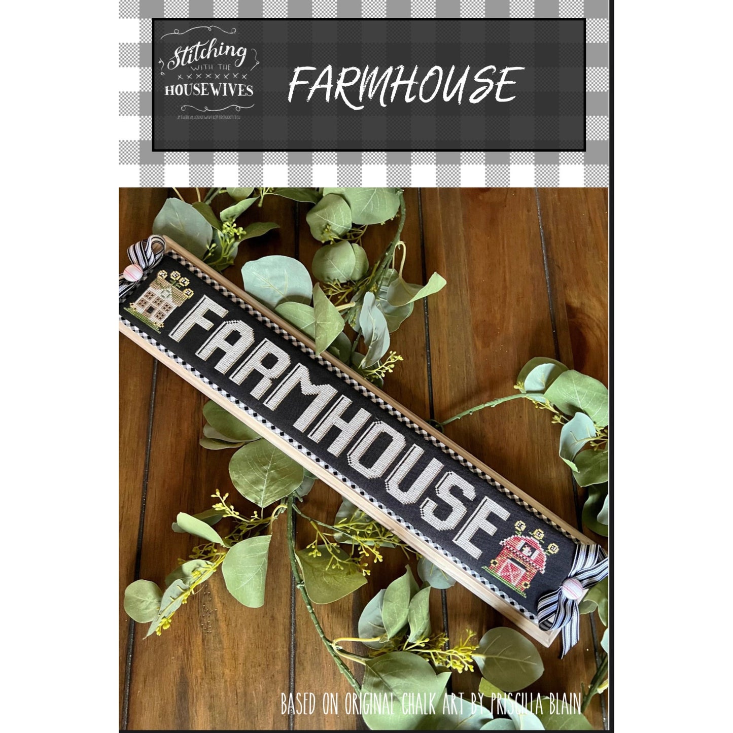 Stitching with the Housewives ~ Farmhouse Pattern
