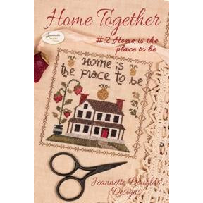 Jeannette Douglas ~ Home Together #2 ~ Home is the Place to Be Pattern