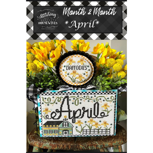 Stitching with the Housewives ~ Month 2 Month - April