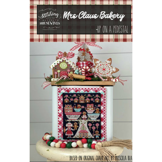 Stitching Housewives ~ Up On A Pedestal ~ Mrs. Claus Bakery Pattern