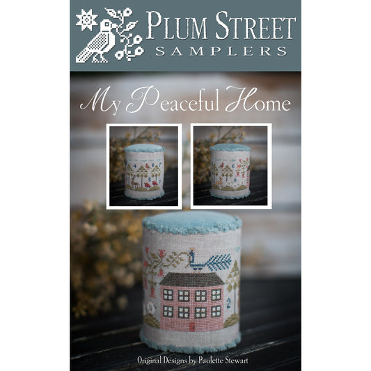 Plum Street Samplers ~ My Peaceful Home Pattern
