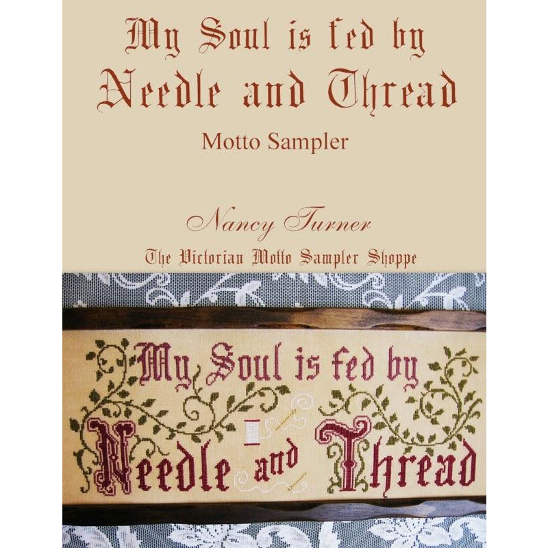 Victorian Motto | My Soul is Fed By Needle and Thread Pattern