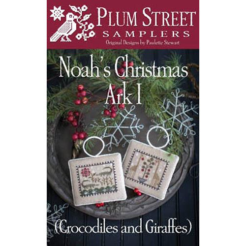 Plum Street Samplers | Noah's Christmas Ark I  - Crocodiles and Giraffes Pattern