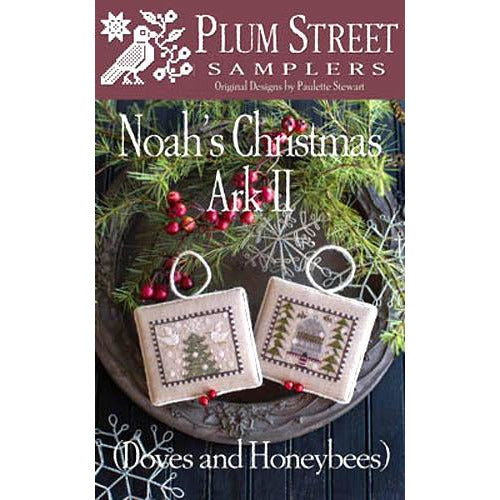 Plum Street Samplers ~ Noah's Christmas Ark II - Doves and Honeybees Pattern