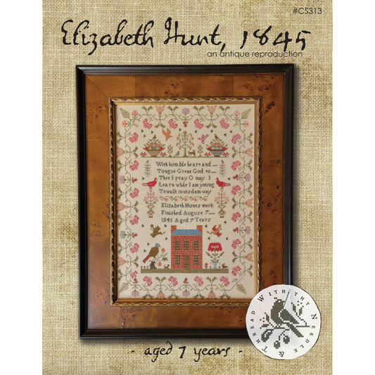 With Thy Needle & Thread ~ Elizabeth Hunt 1845 Reproduction Sampler Pattern