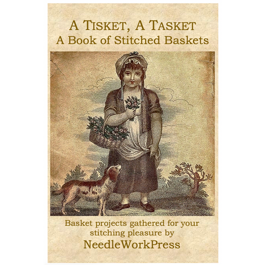 NeedleWorkPress ~ A Tisket A Tasket A Book of Stitched Baskets Pattern