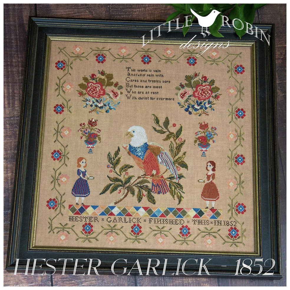 Little Robin Designs ~ Hester Garlick 1852 Sampler Pattern