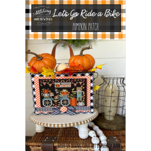 Stitching with the Housewives ~ Lets Go Ride a Bike - Pumpkin Patch Pattern