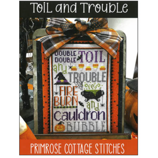 Primrose Cottage ~ Toil and Trouble Pattern