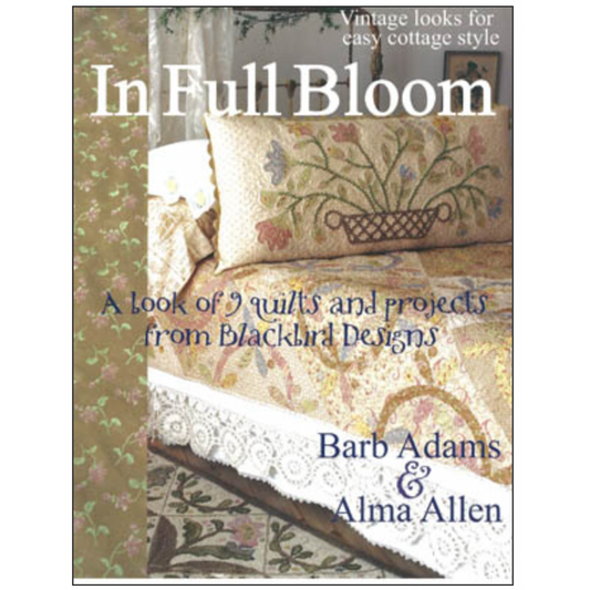 Blackbird Designs ~ In Full Bloom Quilting Pattern Book