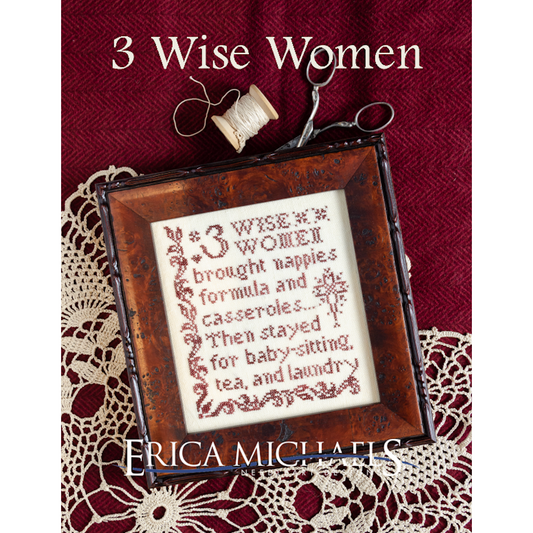 Erica Michaels ~ 3 Wise Women Pattern