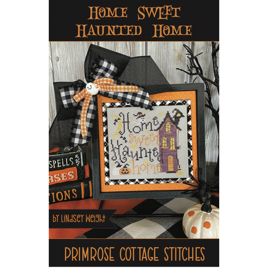Primrose Cottage  ~ Home Sweet Haunted Home Pattern