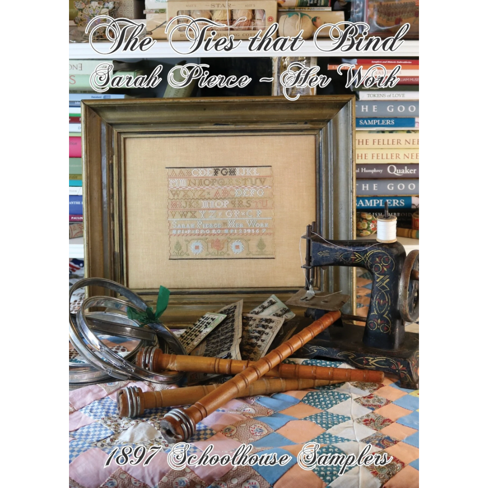 1897 Schoolhouse Samplers ~ The Ties that Bind Sampler Pattern