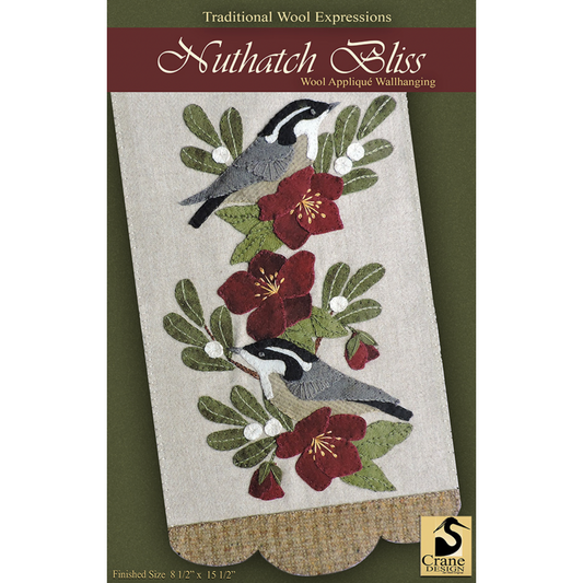 Crane Design ~ Nuthatch Bliss Wool Applique Pattern