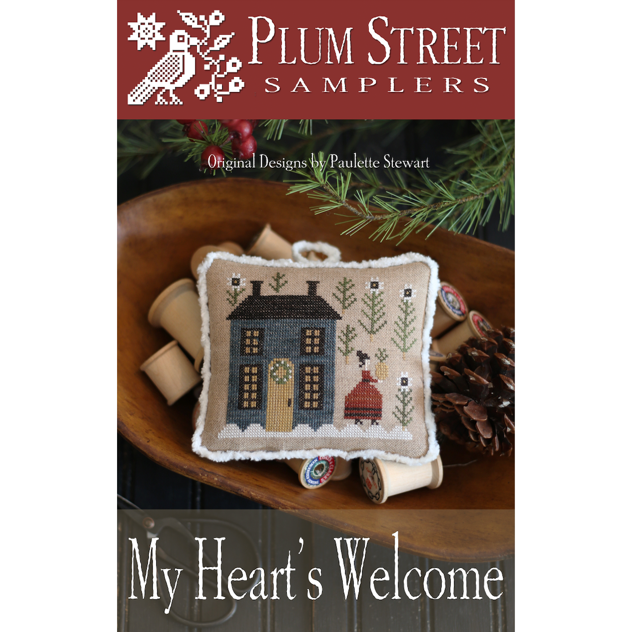 Plum Street Samplers ~ My Heart's Welcome Pattern