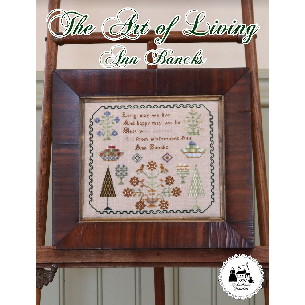 1897 Schoolhouse Samplers ~ The Art of Living Ann Banks Sampler – Hobby ...
