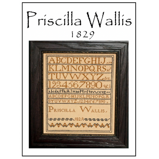 La-D-Da ~ Priscilla Wallis 1829 Sampler
