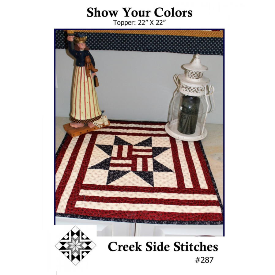 Creek Side Stitches ~ Show Your Colors Quilt Table Topper Quilt Pattern or Kit