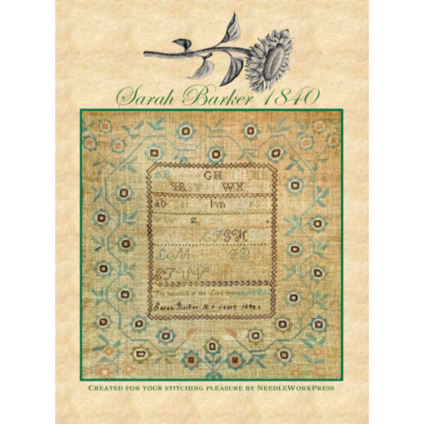 NeedleWorkPress ~ Sarah Barker 1840 Reproduction Sampler Pattern