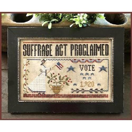Little House Needleworks ~ Suffrage Act Pattern